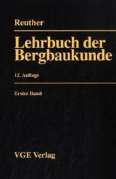 Lehrbuch der Bergbaukunde. Bd.1