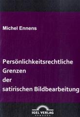 Persönlichkeitsrechtliche Grenzen der satirischen Bildbearbeitung