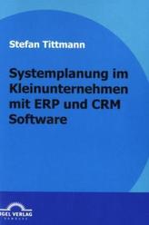 Systemplanung im Kleinunternehmen mit ERP und CRM Software