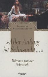 'Aller Anfang ist Sehnsucht . . .'