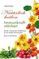 Natürlich heilen - Immunkraft stärken, m. 40 Karten