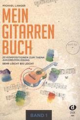 Mein Gitarrenbuch, m. Audio-CD. Bd.1