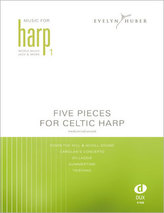 Five Pieces For Celtic Harp, medium/advanced