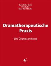 Dramatherapeutische Praxis