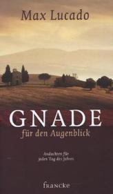 Gnade für den Augenblick