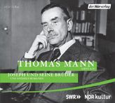 Thomas Mann liest aus Joseph und seine Brüder und anderen Romanen, 2 Audio-CDs
