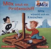 Mein Freund Max: Max baut ein Piratenschiff / Max wünscht sich ein Kaninchen, 1 Audio-CD