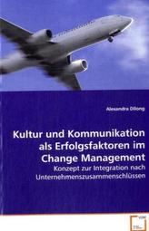 Kultur und Kommunikation als Erfolgsfaktoren im  Change Management