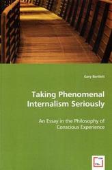 Taking Phenomenal Internalism Seriously