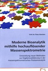 Moderne Bioanalytik mithilfe hochauflösender Massenspektrometrie