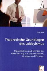 Theoretische Grundlagen des Lobbyismus