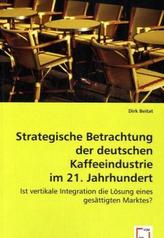Strategische Betrachtung der deutschen Kaffeeindustrie im 21.Jahrhundert