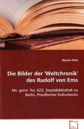 Die Bilder der ''Weltchronik'' des Rudolf von Ems