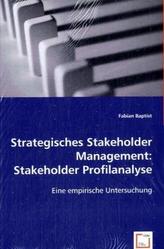 Strategisches Stakeholder Management: Stakeholder Profilanalyse