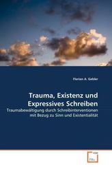 Trauma, Existenz und Expressives Schreiben