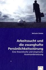 Arbeitssucht und die zwanghafte Persönlichkeitsstörung