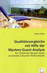 Qualitätsvergleiche mit Hilfe der Mystery-Guest-Analyse