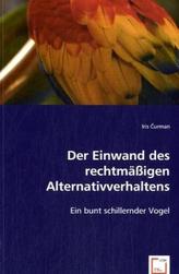 Der Einwand des rechtmäßigen Alternativverhaltens