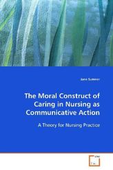 The Moral Construct of Caring in Nursing as Communicative Action