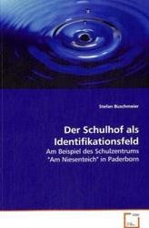 Der Schulhof als Identifikationsfeld