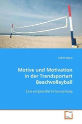Motive und Motivation in der Trendsportart Beachvolleyball