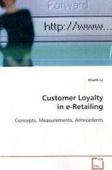 Customer Loyalty in e-Retailing