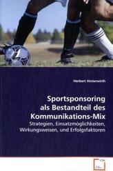 Sportsponsoring  als Bestandteil des Kommunikations-Mix