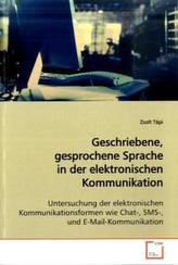 Geschriebene, gesprochene Sprache in der elektronischen Kommunikation