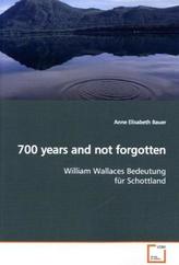 700 years and not forgotten