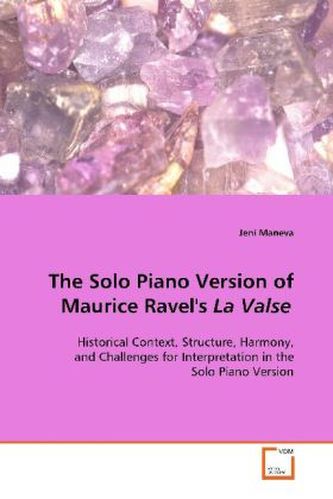 The Solo Piano Version of Maurice Ravel's La Valse The Solo Piano Version of Maurice Ravel's La Valse