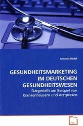 GESUNDHEITSMARKETING IM DEUTSCHEN GESUNDHEITSWESEN