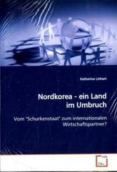 Nordkorea - ein Land im Umbruch