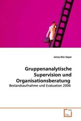 Gruppenanalytische Supervision und Organisationsberatung