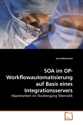 SOA im OP- Workflowautomatisierung auf Basis eines Integrationsservers