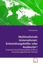 Multinationale Unternehmen: Entwicklungshelfer oder Ausbeuter?