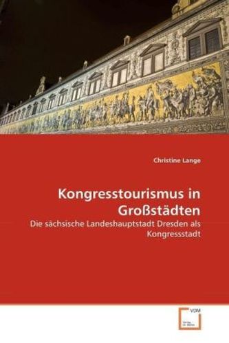Kongresstourismus in Großstädten Kongresstourismus in Großstädten