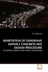 ADAPTATION OF SUPERPAVE ASPHALT CONCRETE MIX DESIGN PROCEDURE