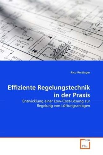 Effiziente Regelungstechnik in der Praxis Effiziente Regelungstechnik in der Praxis