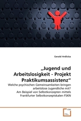 Jugend und Arbeitslosigkeit - Projekt Praktikumsassistenz