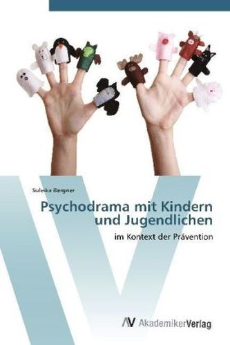 Psychodrama mit Kindern und Jugendlichen Psychodrama mit Kindern und Jugendlichen