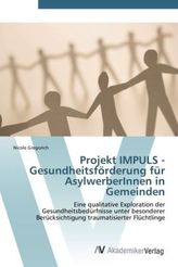 Projekt IMPULS - Gesundheitsförderung für AsylwerberInnen in Gemeinden