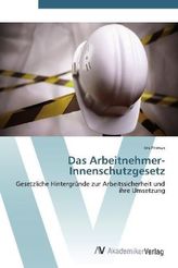 Das Arbeitnehmer-Innenschutzgesetz