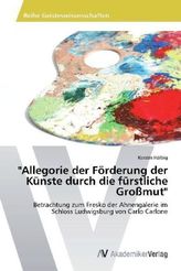 'Allegorie der Förderung der Künste durch die fürstliche Großmut'