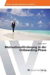 Motivationsförderung in der Onboarding-Phase