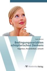 Bedingungsvariablen schöpferischen Denkens