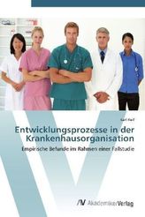 Entwicklungsprozesse in der Krankenhausorganisation