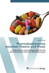 Pharmakoökonomie zwischen Theorie und Praxis