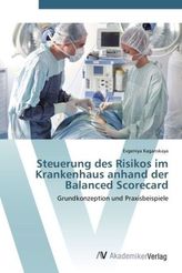 Steuerung des Risikos im Krankenhaus anhand der Balanced Scorecard