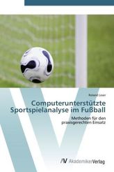 Computerunterstützte Sportspielanalyse im Fußball