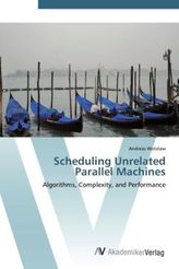 Scheduling Unrelated Parallel Machines